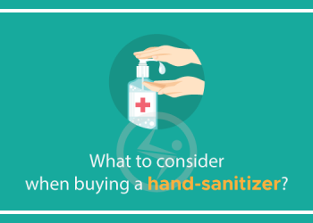 What to consider when buying a hand-sanitizer?
