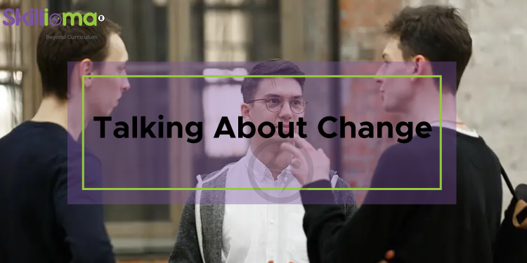 Talking About Change